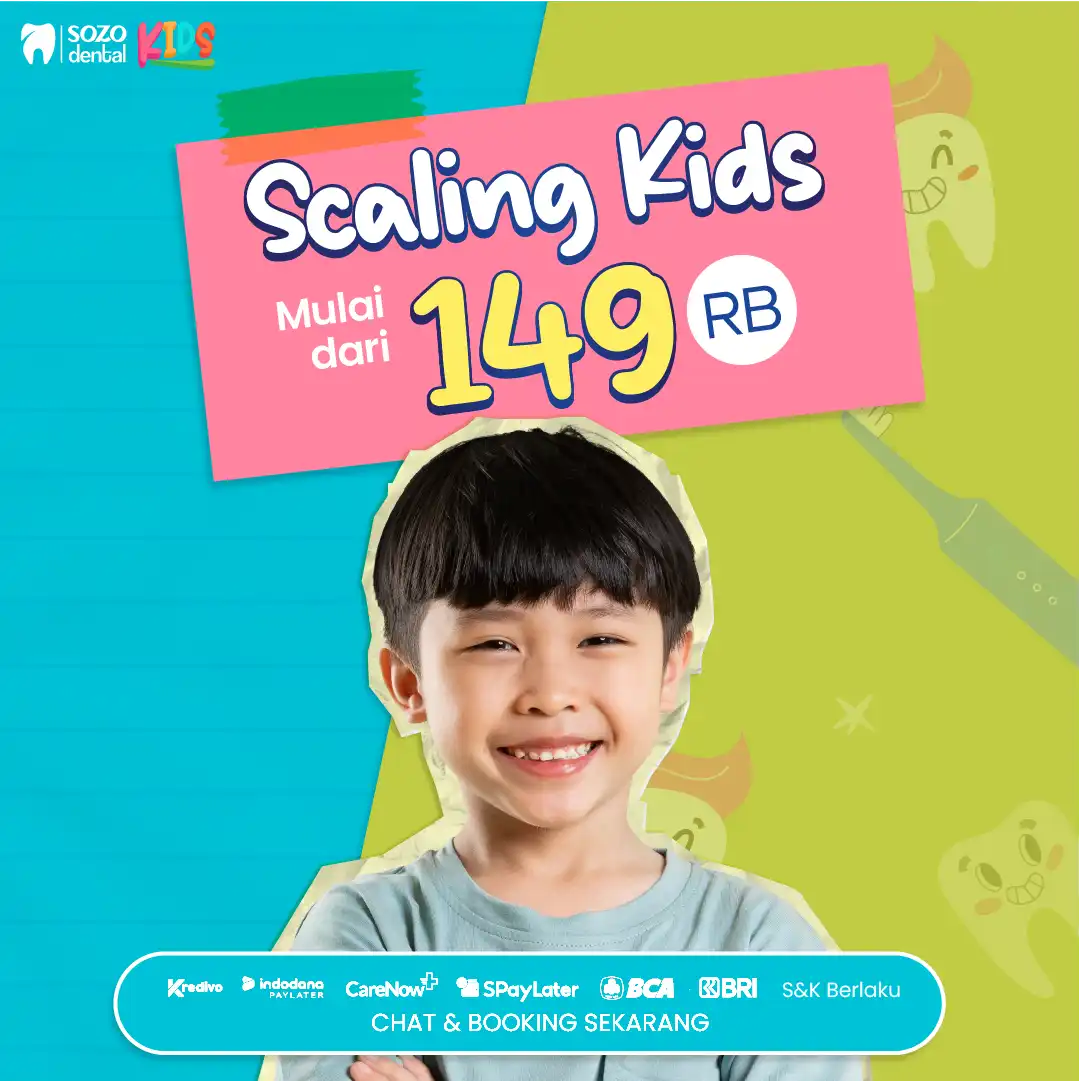 harga scaling gigi anak - scaling kids - klinik gigi sozo dental